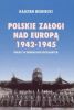 Polskie zaogi nad Europ Polacy operacjach specjalnych